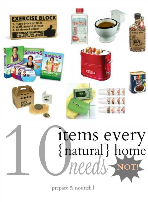 10 Items Every Natural Home Needs - (or not)