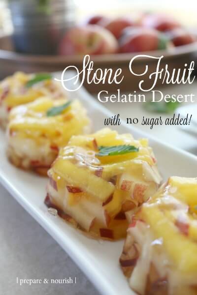 Stone Fruit Gelatin Desert - healthy and naturally sweetened with juicy stone fruit - this desert is a delicious and delicate treat on a summer's day. 