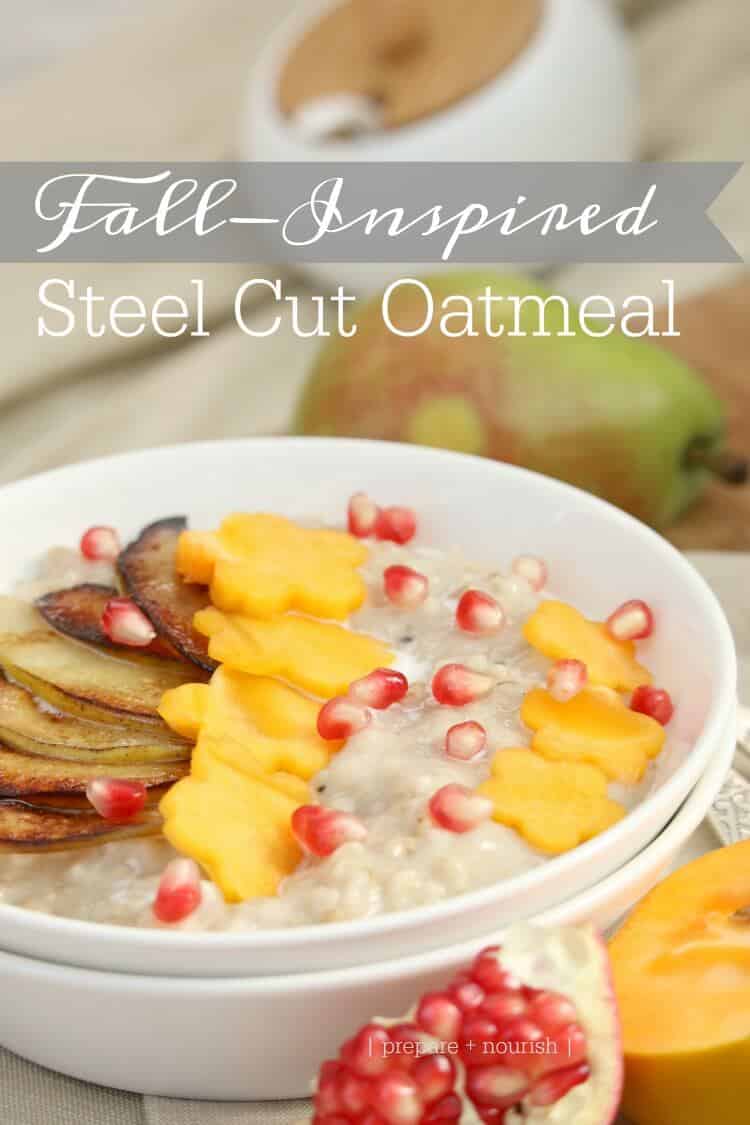 Fall Inspired Steel Cut Oatmeal - start the day off with a hearty breakfast topped with browned pears and other seasonal fruits. 