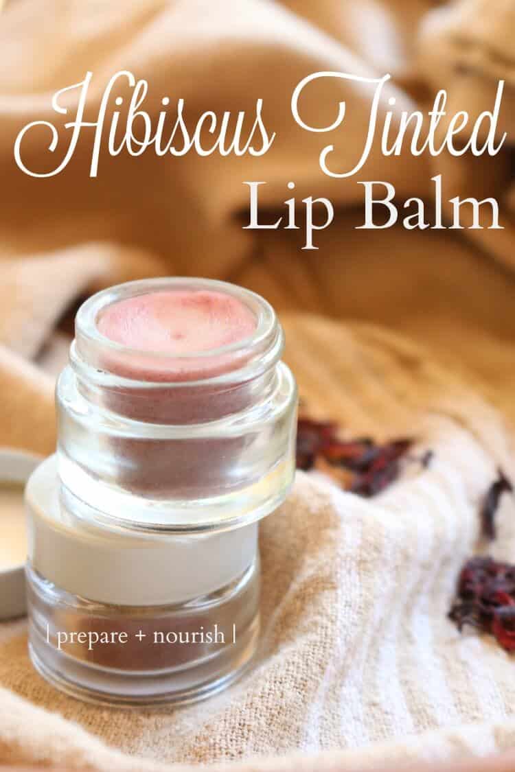 Hibiscus Tinted Lip Balm - DIY lip balm that is subtly tinted with ground hibiscus